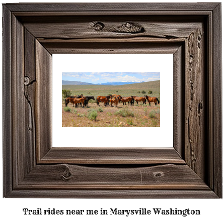 trail rides near me in Marysville, Washington